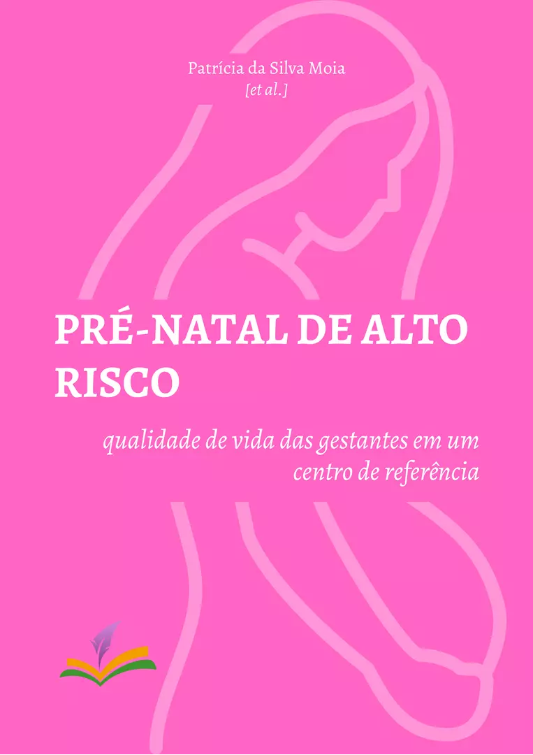 PRÉ-NATAL DE ALTO RISCO: qualidade de vida das gestantes em um centro de referência